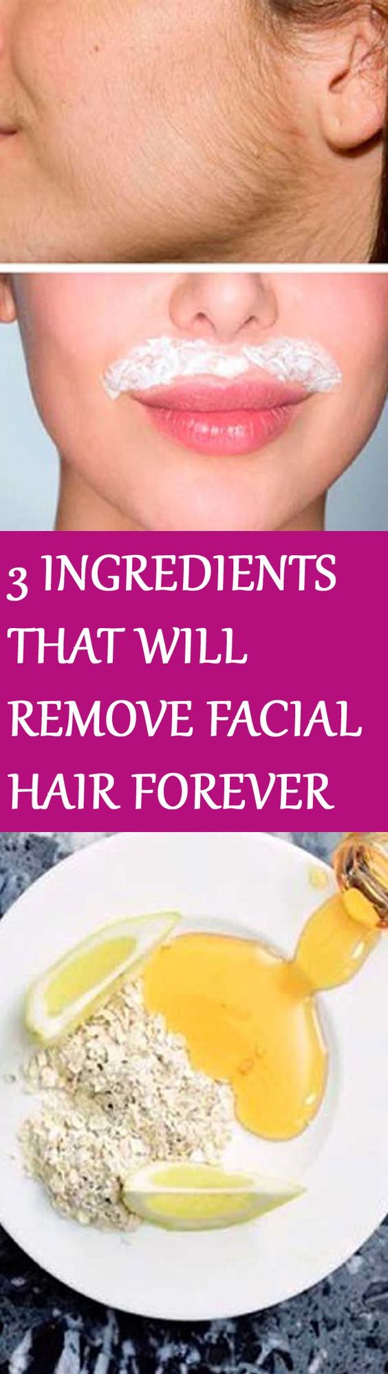 In just 15 minutes these 3 ingredients will remove facial hair forever
